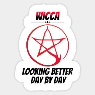 Wicca: Looking Better Day By Day Sticker